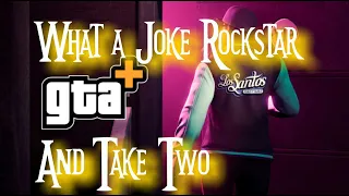 TakeTwo and Rockstar Getting even more Greedy!