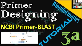 Primer Designing | Using NCBI Primer Blast || Tutorial 3a