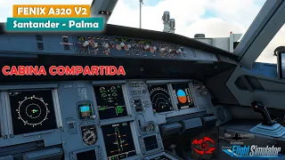 ✅ FENIX V2 - A320 ✈ | Santander - Palma | 🆕 MSFS 2020 | IVAO SHARED COCKPIT @Manuzizou 📡| i7 13700K