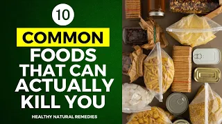 10 Common Foods That Can Actually Kill You