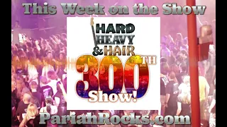 Teaser for 300 - 300th! + Reb Beach - The Hard, Heavy & Hair Show with Pariah Burke