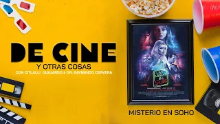 De Cine y Otras Cosas - "Misterio en Soho"