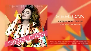 Sibel Can   Padişah feat  Tayfun Remix