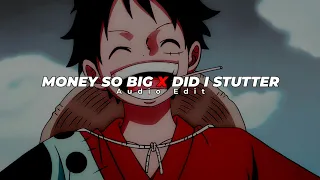 Money So Big x Did I Stutter - oniichan bruno & yeat [Edit Audio]