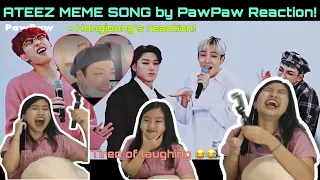 First Time Reacting to ATEEZ MEME SONG by PawPaw (+ Hongjoong’s reaction)!! SO FUNNY!