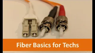 Fiber Optic Basics for Field Techs