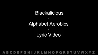 Blackalicious - Alphabet Aerobics - Lyric Video