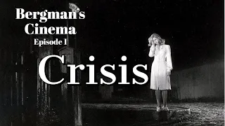 Crisis - Becoming Ingmar Bergman