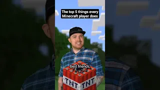 The Top 5 Things Every Minecraft Player Has Done