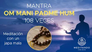 Meditación con mantra OM MANI PADME HUM 108 veces