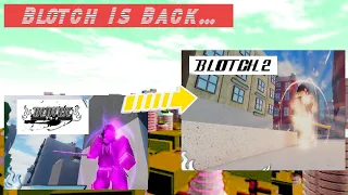 Blotch is back...in more ways than one (Blotch 2 Roblox Bleach Game)