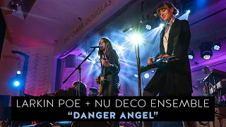 Larkin Poe & @NuDecoEnsemble - "Danger Angel" (Live In Concert)