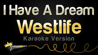 Westlife - I Have A Dream (Karaoke Version)