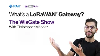 What’s a LoRaWAN Gateway and Why Do You Need One?