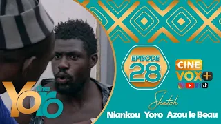 CHEZ YORO - AVEC NIANKOU - YORO - AZOU LE BEAU - SAISON 1- EPISODE 28