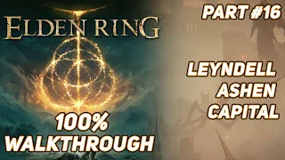 Elden Ring | 100% Ultimate Walkthrough Guide - (Leyndell Ashen Capital) #16