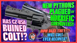 Has CZ-USA Ruined Colt!?!..New Pythons Plagued by Horrific Controversy!..(How Dare They!?!)