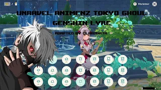 Tokyo Ghoul - Unravel Animenz Version - Genshin Impact Lyre