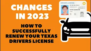 Changes for 2023: How to Successfully Renew Your Texas Driver's License