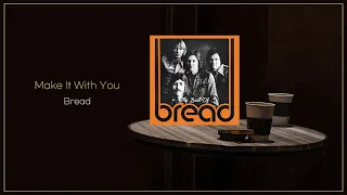 Bread - Make It With You / FLAC File