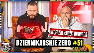 DZIENNIKARSKIE ZERO #51 - MARCIN NAJMAN - RECENZJA KSIĄŻKI