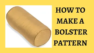 How to make a bolster pillow pattern | Calculations for any size | Pattern for easy sewing