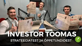 Investor Toomasega strateegiatest ja õppetundidest