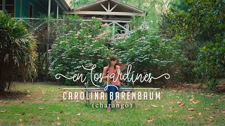 En los jardines (Carolina Barenbaum) - Charango