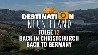 Destination Neuseeland 🥝 12 🇳🇿 Back in Christchurch  📷 Reisefotografie mit Krolop&Gerst