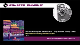 Tall Black Guy- My Freedom Travel (Pharoah's Spirit) (2022)