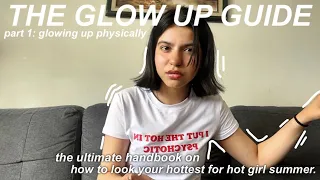 The ULTIMATE glow up guide! PART 1