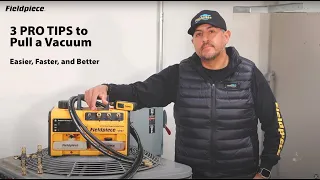 Fieldpiece Pro Tip | Pulling a Vacuum Easier, Faster, and Better