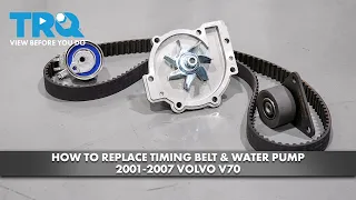 How to Replace Timing Belt & Water Pump 2001-2007 Volvo V70