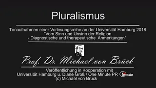 Pluralismus - Vortrag Prof. Dr. Michael von Brück - Vorlesungsreihe 4/5