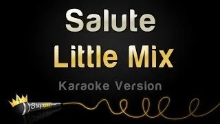 Little Mix - Salute (Karaoke Version)