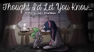 Pony Tales [MLP Fanfic Readings] 'Thought I'd Let You Know...' by Gyro Steambass (dark/sadfic/AU)