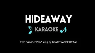 Hideaway KARAOKE by Grace VanderWaal (from "Wonder Park")