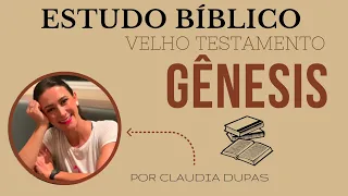 GÊNESIS: PARTE I - ESTUDO BÍBLICO COMPLETO - VELHO TESTAMENTO