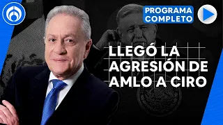 AMLO tardó 72 horas en agredir a Ciro Gómez Leyva | PROGRAMA COMPLETO | 19/12/22