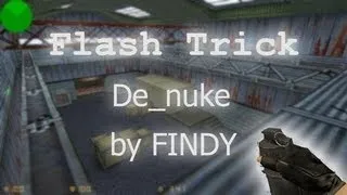 [CS1.6]Flash Trick de_nuke by FINDY