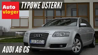 Audi A6 C6 - typowe usterki