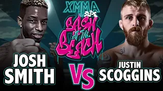 XMMA 6 - Josh Smith VS Justin Scoggins (FULL FIGHT)