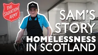 Sam's Story | Homelessness in Scotland | The Salvation Army