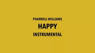 Pharrell Williams - Happy (Instrumental)