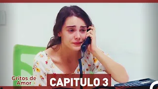Gritos de Amor Capítulo 3 (HD) (Español Doblado)