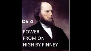 Ch 4 - Power from on High - Power from On High by Charles G. Finney