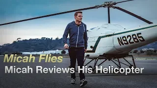Micah Reviews His Helicopter | Enstrom 280C