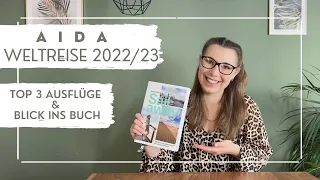 AIDA Weltreise 2022/23 - Top 3 Ausflüge & Blick ins Buch - VLOG Teil 31