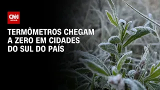 Termômetros chegam a zero em cidades do Sul do país | CNN PRIME TIME