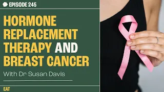 Hormone replacement therapy and breast cancer | Prof Susan Davis | The Proof Clips Ep 245